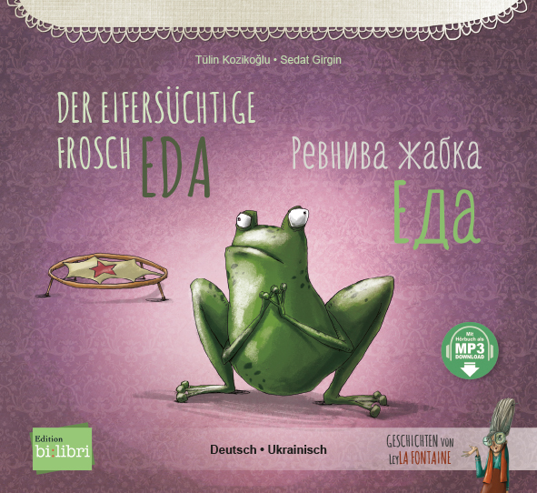 Coverbild vom Titel Der eifersüchtige Frosch Eda auf Deutsch-Ukrainisch